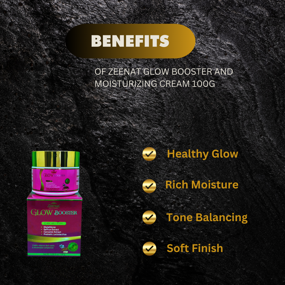 Zeenat Glow Booster And Moisturizing Cream 100G - Premium Beauty Product