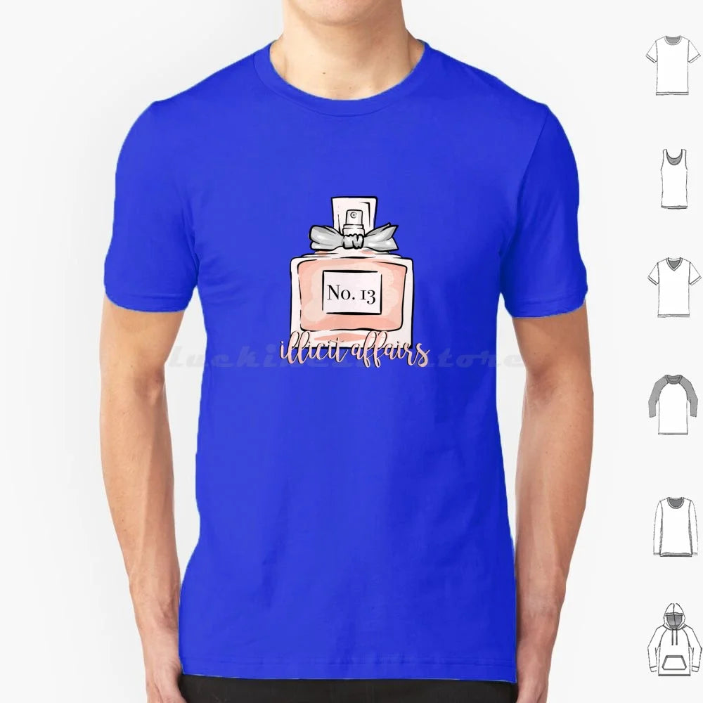 Illicit Affairs Perfume T Shirt Men Women Kids 6xl Lyrics Quote Quotes Inspirational Script Typography Cute Pretty Love Lovely