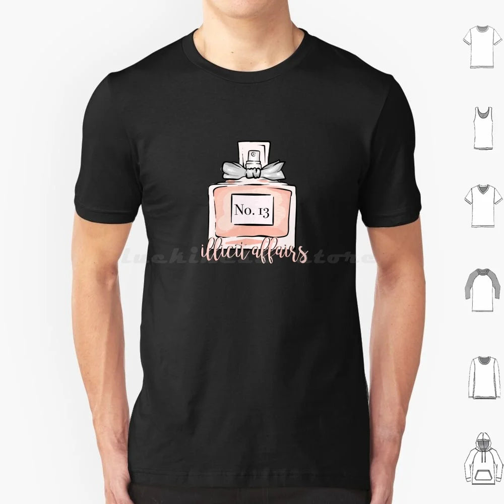 Illicit Affairs Perfume T Shirt Men Women Kids 6xl Lyrics Quote Quotes Inspirational Script Typography Cute Pretty Love Lovely