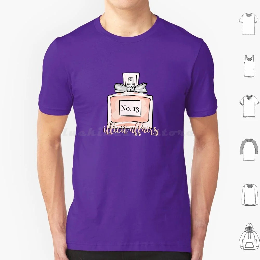 Illicit Affairs Perfume T Shirt Men Women Kids 6xl Lyrics Quote Quotes Inspirational Script Typography Cute Pretty Love Lovely