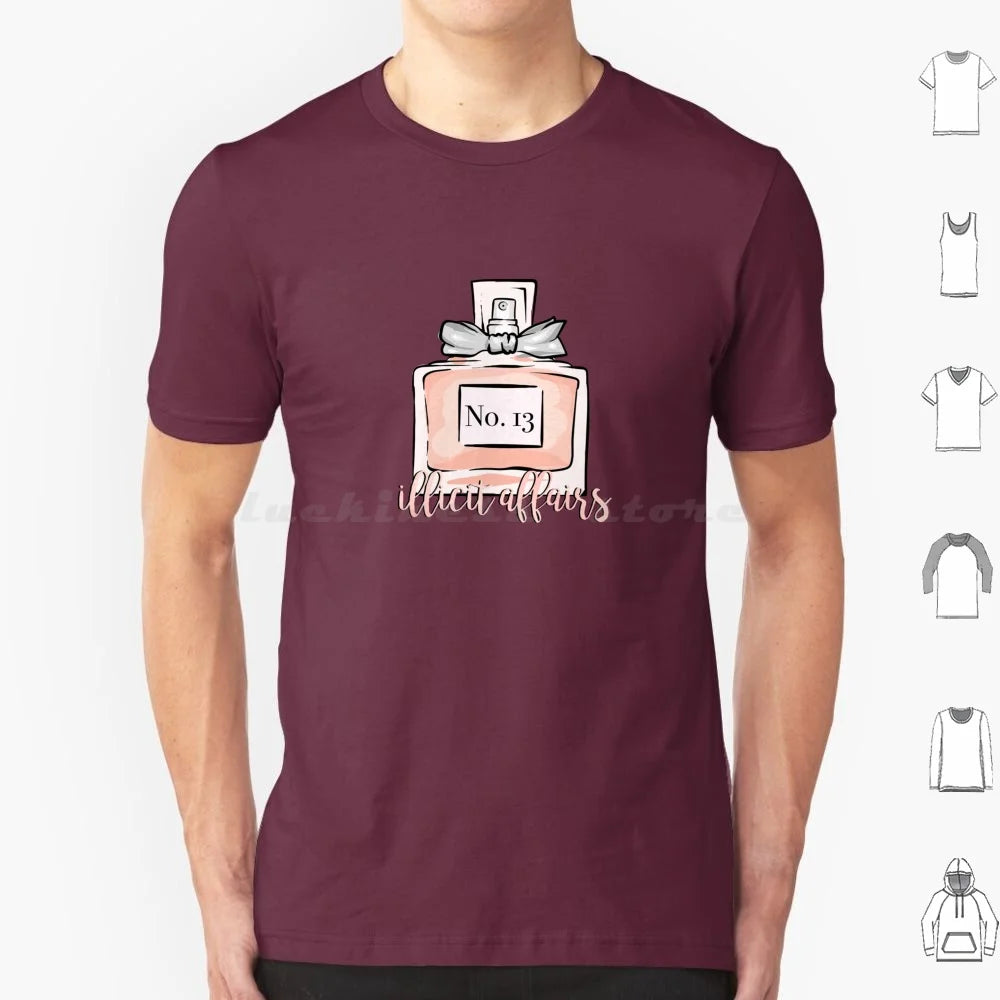 Illicit Affairs Perfume T Shirt Men Women Kids 6xl Lyrics Quote Quotes Inspirational Script Typography Cute Pretty Love Lovely