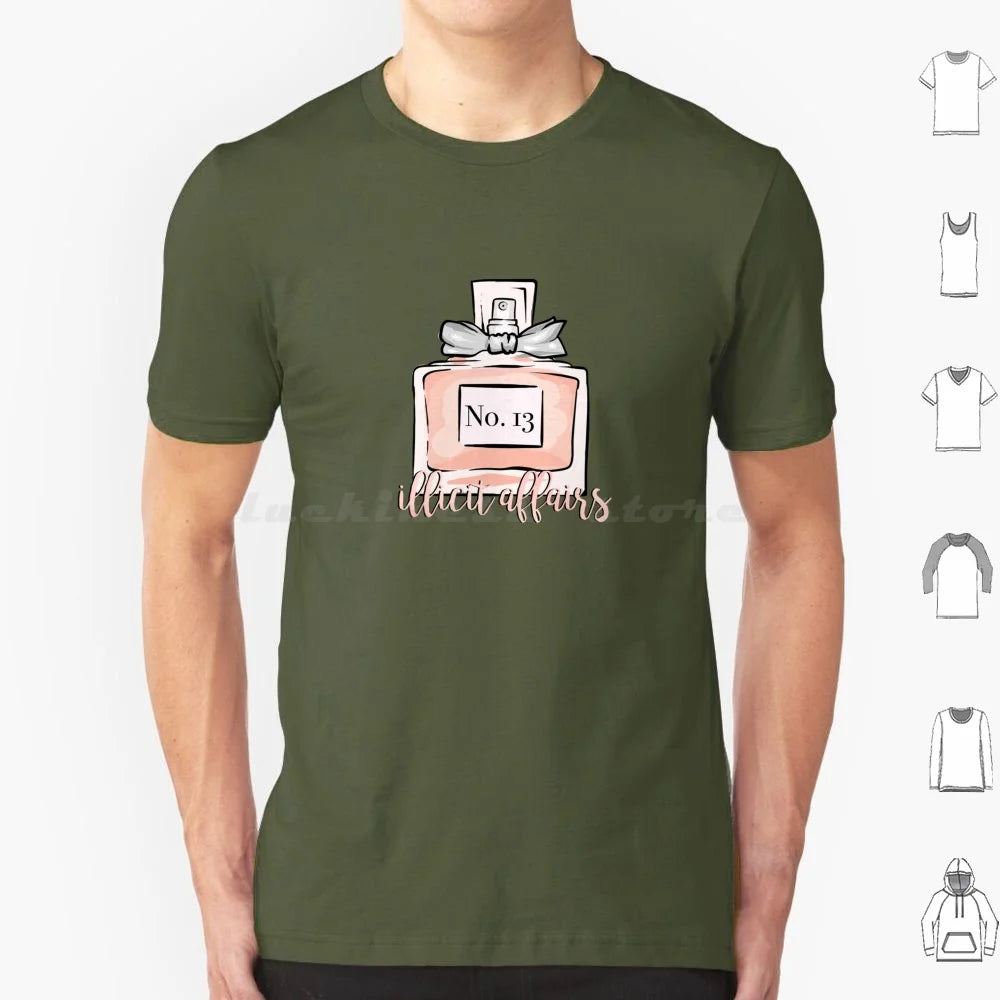 Illicit Affairs Perfume T Shirt Men Women Kids 6xl Lyrics Quote Quotes Inspirational Script Typography Cute Pretty Love Lovely