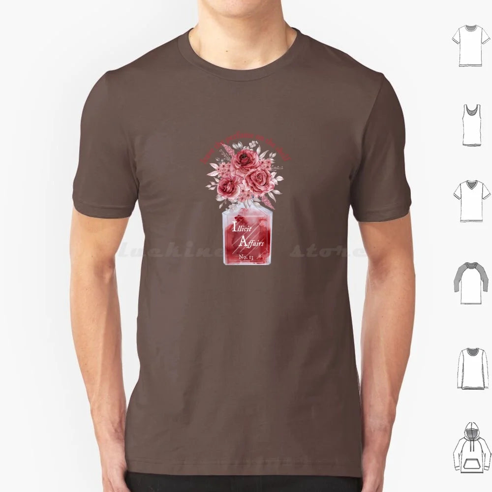 Leave The Perfume On The Shelf Illicit Affairs T Shirt Cotton Men Women DIY Print Lyrics Quote Quotes Inspirational Script
