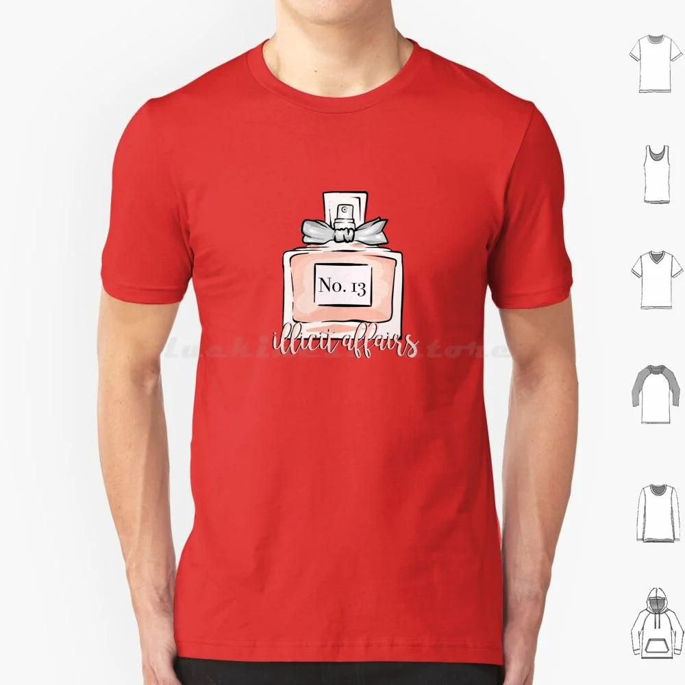 Illicit Affairs Perfume T Shirt Men Women Kids 6xl Lyrics Quote Quotes Inspirational Script Typography Cute Pretty Love Lovely