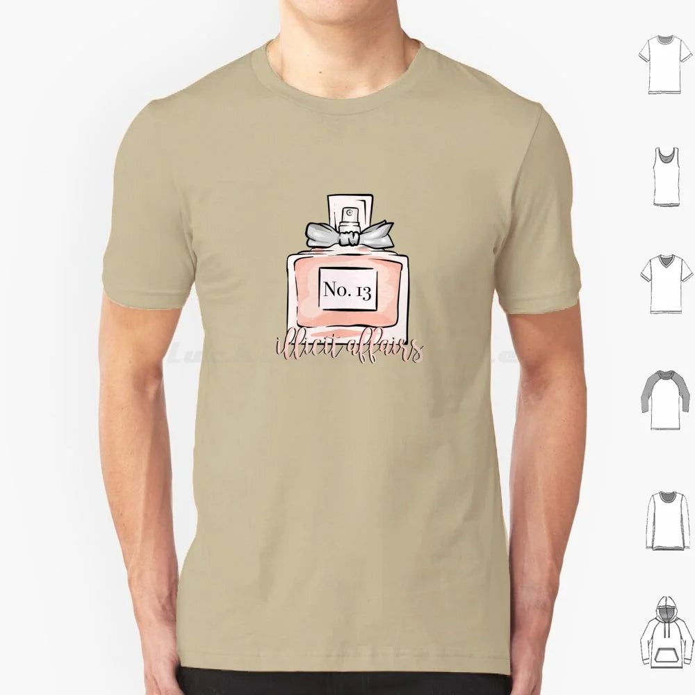 Illicit Affairs Perfume T Shirt Men Women Kids 6xl Lyrics Quote Quotes Inspirational Script Typography Cute Pretty Love Lovely
